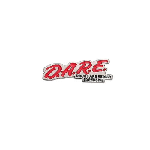 DARE Enamel Pin - Drugs Are Really Expensive