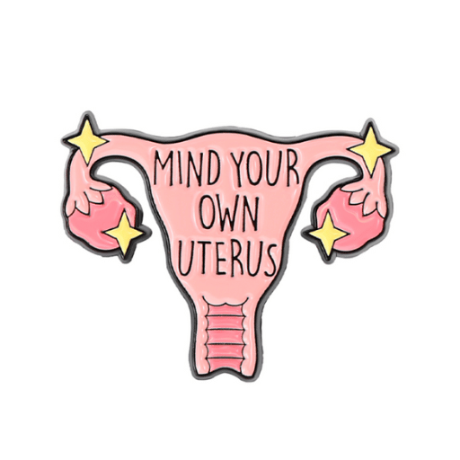 Mind Your Own Uterus