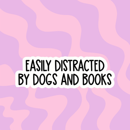 Easily Distracted by Dogs and Books Sticker