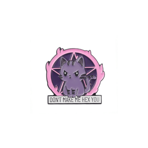 Don't Make Me Hex You Cat Pin