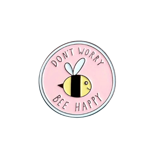 Don’t Worry Bee Happy Pin