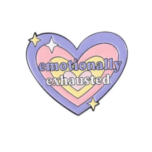 Emotionally Exhausted Pin