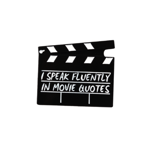 I Speak Movie Quotes Pin