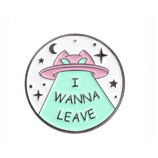 I Wanna Leave Cat Pin