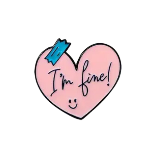 I'm Fine Heart Enamel Pin