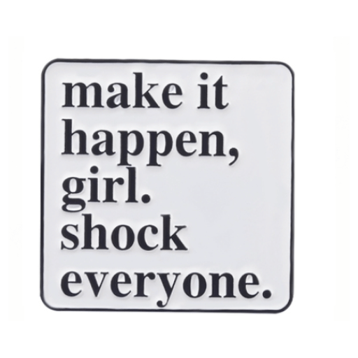 Make It Motivational Quote Pin
