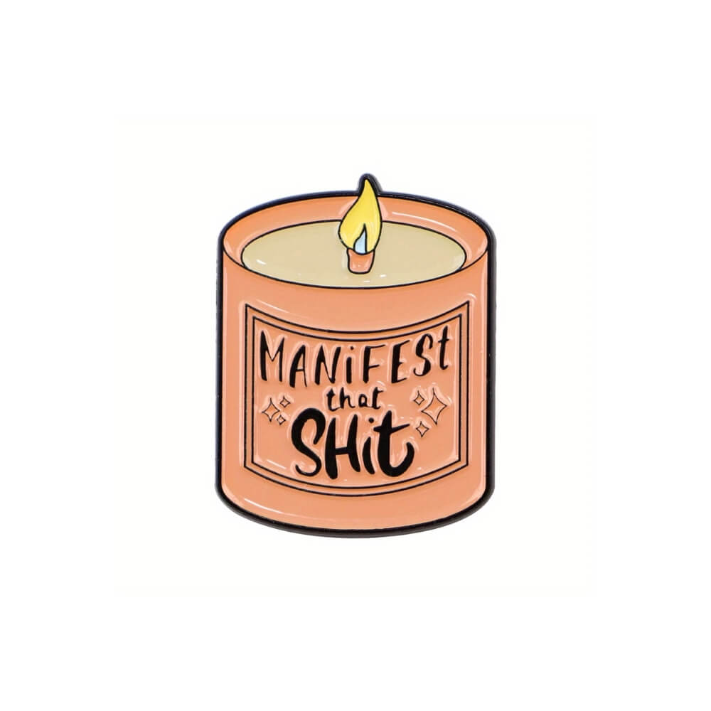 Manifest That Shit Pin