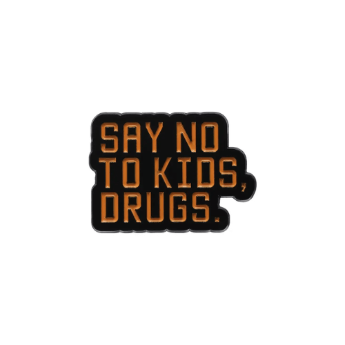 Say No to Kids, Drugs