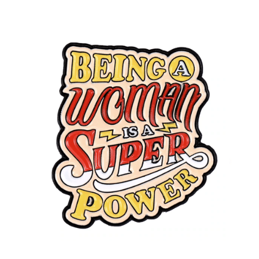 Super Power Women Enamel Pin