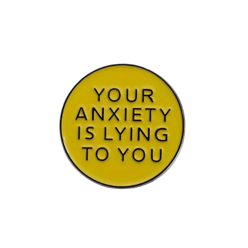 Your Anxiety Is Lying to You